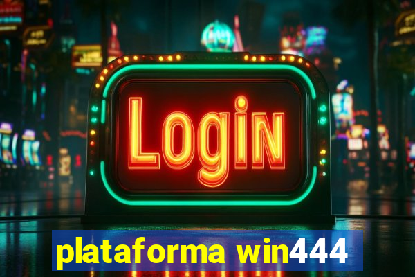 plataforma win444